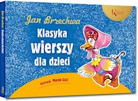 Jan Brzechwa Klasyka wierszy dla dzieci - Jan Brzechwa - książka