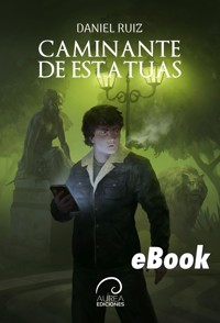 Caminante de Estatuas - Daniel Ruiz - ebook