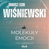 Molekuły emocji - Janusz Leon Wiśniewski - audiobook