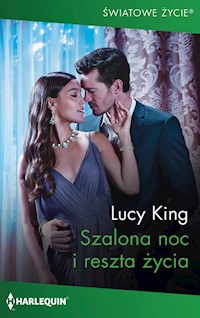 Szalona noc i reszta życia - King Lucy - ebook