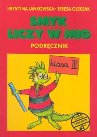 Smyk liczy w mig 3 Podręcznik - Jankowska Krystyna, Oleksak Teresa - książka