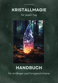 Kristallmagie für jeden Tag - Lena Lessnikow - ebook