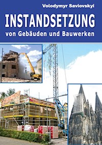 Instandsetzung von Gebäuden und Bauwerken - Volodymyr Saviovskyi - ebook