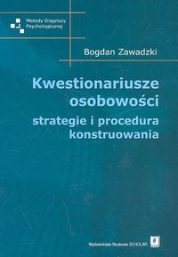 Kwestionariusze osobowości strategie i procedura konstruowania - Zawadzki Bogdan - książka