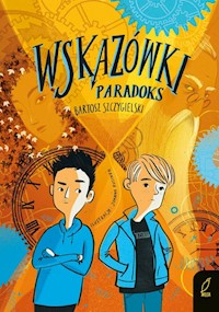 Wskazówki Paradoks - Bartosz Szczygielski - książka