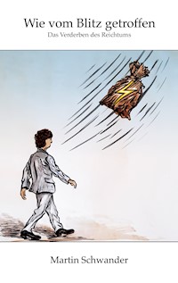 Wie vom Blitz getroffen - Martin Schwander - ebook