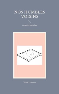 Nos humbles voisins - Claude Lemasson - ebook