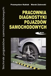 Pracownia diagnostyki pojazdów samochodowych - Kubiak Przemysław, Zalewski Marek - książka
