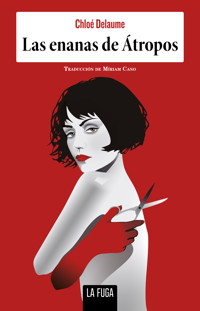 Las enanas de Átropos - Chloé Delaume - ebook