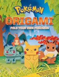 Pokemon: Pokemon Origami: Fold Your Own Pokemon -  - książka