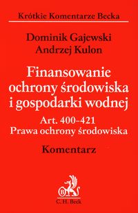 Finansowanie ochrony środowiska i gospodarki wodnej - Gajewski Dominik, Kulon Andrzej - książka