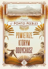 Powietrze, którym oddychasz - Peebles Frances - książka