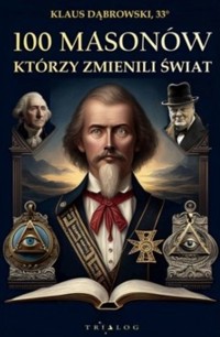 100 masonów, którzy zmienili świat - Klaus Dąbrowski - książka