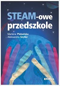 STEAM-owe przedszkole - Marlena Plebańska, Szyller Aleksandra - książka