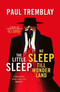 The Little Sleep and No Sleep Till Wonderland omnibus - Tremblay Paul - ebook