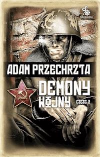 Demony wojny. Część 2 - Adam Przechrzta - ebook + audiobook