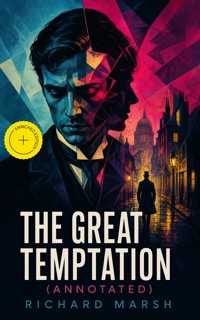 The Great Temptation (Annotated) - Richard Marsh - ebook