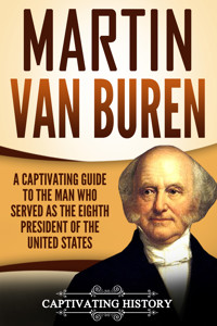 Martin Van Buren - Captivating History - ebook