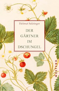 Der Gärtner im Dschungel - Helmut Salzinger - ebook