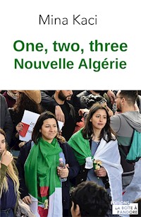 One, two, three, nouvelle Algérie - Mina Kaci - ebook