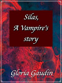 Silas, A Vampire's story - Gloria Gaudin - ebook