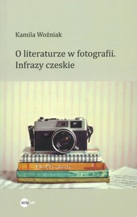 O literaturze w fotografii - Woźniak Kamila - książka