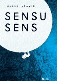Sensu sens - Adamik Marek - ebook + książka