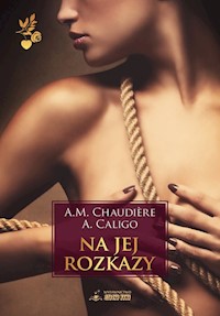 Na jej rozkazy - Chaudière A.M., Caligo A. - książka
