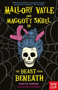 Mallory Vayle and Maggoty Skull in... The Beast from Beneath - Howard Martin - ebook