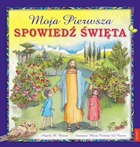 Moja Pierwsza Spowiedź Święta - Burrin Angela M. - książka