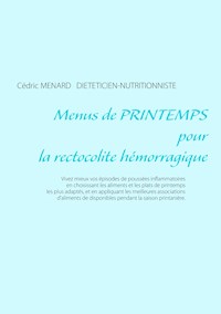 Menus de printemps pour la rectocolite hémorragique - Menard Cédric - ebook