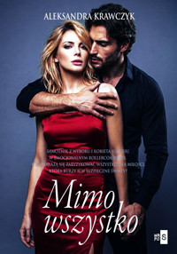 Mimo wszystko - Aleksandra Krawczyk - ebook