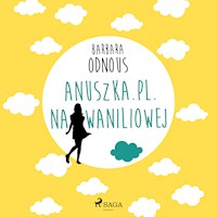 Anuszka.pl. Na Waniliowej - Odnous Barbara - ebook + audiobook