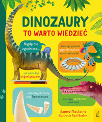 To warto wiedzieć. Dinozaury - James MacLaine - książka