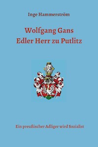 Wolfgang Gans  Edler Herr zu Putlitz - Inge Hammerström - ebook