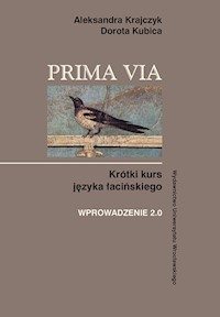 Prima Via Krótki kurs języka łacińskiego Wprowadzenie 2.0 - Krajczyk Aleksandra, Kubica Dorota - książka