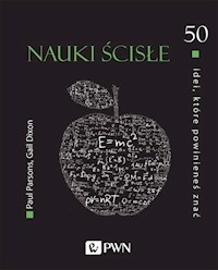 50 idei które powinieneś znać Nauki ścisłe - Parsons Paul, Dixon Gail - książka