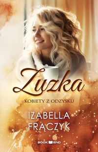 Zuzka. Kobiety z odzysku - Izabella Frączyk - ebook