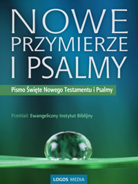 Nowe Przymierze i Psalmy, Pismo Święte Nowego Testamentu i Psalmy - Ewangeliczny Instytut Biblijny - ebook