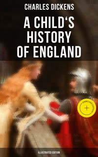 A Child's History of England (Illustrated Edition) - Dickens Charles - ebook