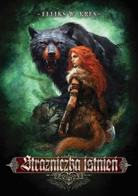 Strażniczka Istnień. Cykl Zjednoczone Królestwa. Tom 3 - Feliks W. Kres - książka
