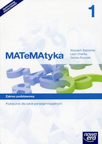 MATeMAtyka 1 Podręcznik wieloletni Zakres podstawowy - Babiański Wojciech, Chańko Lech, Ponczek Dorota - książka