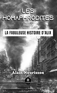Les homaphrodites - Tome 1 - Alain Nourisson - ebook