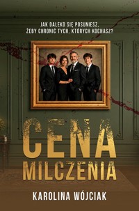 Cena milczenia - Karolina Wójciak - ebook