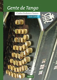 Gente de tango. Tomo 1 - Carlos Federico Torres - ebook