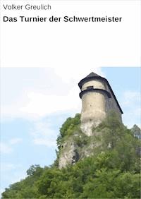 Das Turnier der Schwertmeister - Volker Greulich - ebook