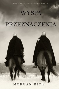 Wyspa Przeznaczenia (Księga Trzecia Cyklu Rządy Miecza) - Rice Morgan - ebook