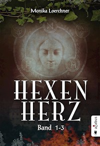 Hexenherz. Teil 1-3 - Monika Loerchner - ebook