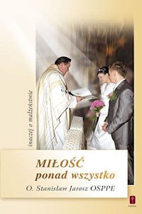 Miłość ponad wszystko - Jarosz Stanisław - książka