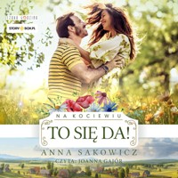 Na Kociewiu. Tom 2. To się da! - Anna Sakowicz - audiobook